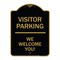 Signmission Reserved Parking Visitor Parking We Welcome You!, Black & Gold Alum, 18" x 24", BG-1824-23016 A-DES-BG-1824-23016 - alternate 1